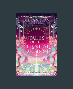 [DOWNLOAD IN @PDF] Tales of the Celestial Kingdom (Celestial Kingdom, 3)     Hardcover – February 6, - 