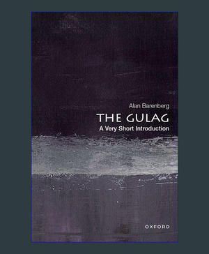 [ PDF ] Ebook The Gulag: A Very Short Introduction (VERY SHORT INTRODUCTIONS) eBook PDF - 