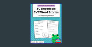 <(READ-PDF!) 30 Decodable CVC Word Stories Workbook: CVC Books for Beginning Readers (PreK, Kinderga - 