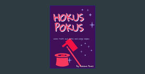 (<B.O.O.K.$> Hokus Pokus: Learn tricks and watch real magic happen     Kindle Edition EBOOK #pdf - 