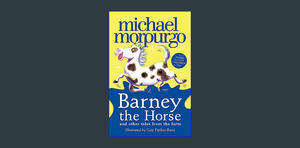 <(READ)^ Barney the Horse and Other Tales from the Farm (A Farms for City Children Book)     Paperba - 