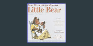 [DOWNLOAD IN @PDF] Little Bear Audio CD Collection: Little Bear, Father Bear Comes Home, Little Bear - 