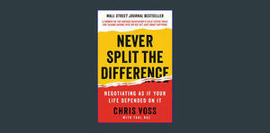 [DOWNLOAD^^][PDF] Never Split the Difference: Negotiating As If Your Life Depended On It     Hardcov - 
