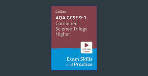 (<P.D.F.>> FILE*) Collins GCSE Science 9-1 ― AQA GCSE 9-1 COMBINED SCIENCE TRILOGY HIGHER EXAM SKI:  - 