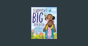 [DOWNLOAD IN @PDF] Sydney's Big Speech     Hardcover – Picture Book, February 20, 2024 <(DOWNLOAD E. - 