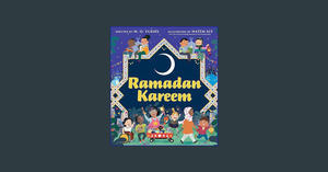 (EBOOK> Ramadan Kareem     Hardcover – Picture Book, February 20, 2024 [EBOOK EPUB KIDLE] - 