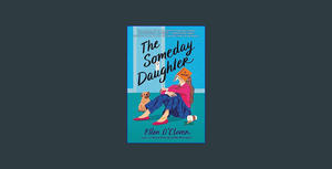 <^DOWNLOAD-PDF>) The Someday Daughter     Hardcover – February 20, 2024 [PDF EBOOK EPUB KINDLE] - 