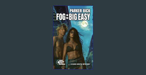 (EBOOK> Fog on the Big Easy     Kindle Edition ebook - 