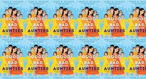(Read) Download The Good, the Bad, and the Aunties (Aunties, #3) by : (Jesse Q. Sutanto) - 
