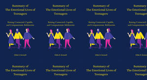 (Read) Download The Emotional Lives of Teenagers: Raising Connected, Capable, and Compassionate Adol - 
