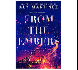 (Download) From the Embers by Aly Martinez - 