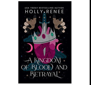 (Read Book) A Kingdom of Blood and Betrayal (Stars and Shadows, #2) by Holly Renee - 