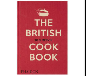 (Read Book) The British Cookbook by Ben Mervis - 