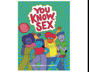 (Download pdf) You Know, Sex: Bodies, Gender, Puberty, and Other Things by Cory Silverberg - 