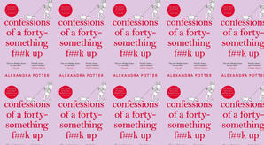 Download PDF (Book) Confessions of a Forty-Something F**k Up by : (Alexandra Potter) - 