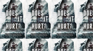 Read (PDF) Book Does It Hurt? by : (H.D. Carlton) - 