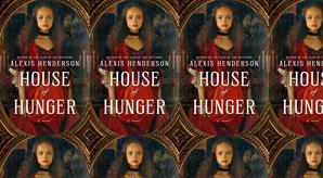 Download PDF (Book) House of Hunger by : (Alexis Henderson) - 