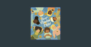 <^DOWNLOAD-PDF>) Dear Muslim Child     Hardcover – Picture Book, February 6, 2024 READ PDF EBOOK - 