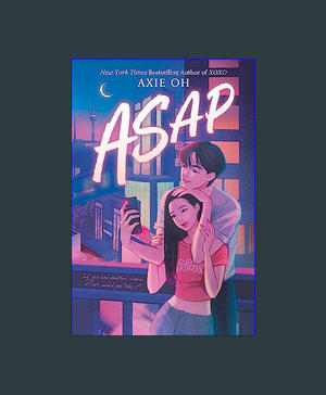 DOWNLOAD ASAP (An XOXO Novel)     Hardcover – February 6, 2024 PDF Full - 