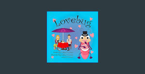 (<B.O.O.K.$> Lovebug     Paperback – February 12, 2024 (<E.B.O.O.K. DOWNLOAD^> - 