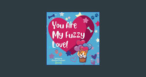 [DOWNLOAD] You Are My Fuzzy Love     Paperback – Large Print, March 24, 2024 Pdf - 