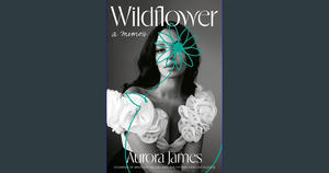 [READ] Wildflower: A Memoir Read Online - 