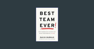 DOWNLOAD FREE Best Team Ever: The Surprising Science of High-Performing Teams (Epub Kindle) - 
