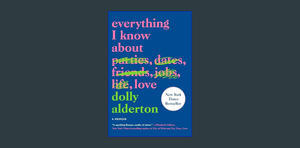 [PDF] DOWNLOAD READ Everything I Know About Love: A Memoir     Paperback – February 9, 2021 Read Onl - 