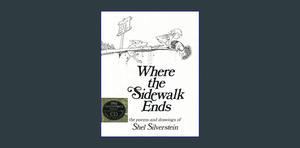 {DOWNLOAD} Where the Sidewalk Ends: The Poems and Drawings of Shel Silverstein (25th Anniversary Edi - 