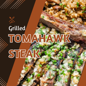 Grilled Tomahawk Steak - 