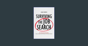 [DOWNLOAD^^][PDF] Surviving the Job Search: The Ultimate Job-Search Guide (Jane Snipes Presents)     - 