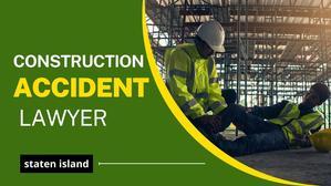 Staten Island Construction Accident Lawyer - 