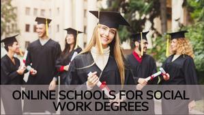 Online Schools for Social Work Degrees - 
