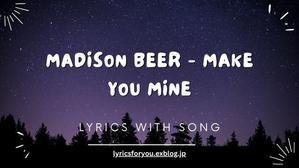 Madison Beer - Make You Mine | Lyrics For You - 