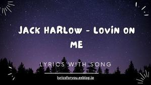 Jack Harlow - Lovin On Me | Lyrics For You - 