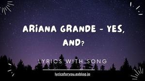  Ariana Grande - yes, and? | Lyrics For You - 
