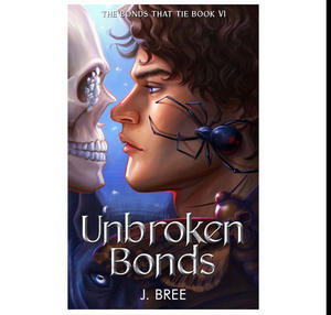 (Read Book) Unbroken Bonds (The Bonds That Tie, #6) by J.  Bree - 