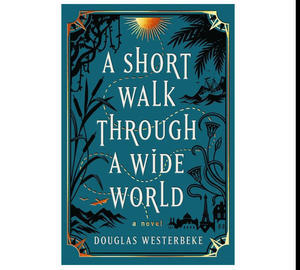 (Download) A Short Walk Through a Wide World by Douglas Westerbeke - 