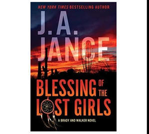 (Read Book) Blessing of the Lost Girls (Joanna Brady #20; Walker Family #6) by J.A. Jance - 