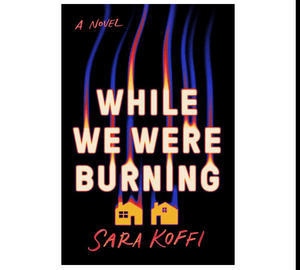 (Read) PDF Book While We Were Burning by Sara Koffi - 