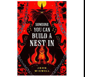 (Read Book) Someone You Can Build a Nest In by John Wiswell - 