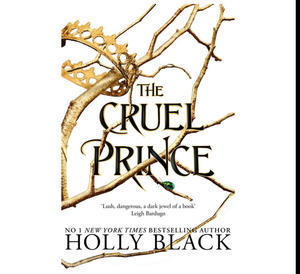 (Read) PDF Book The Cruel Prince (The Folk of the Air, #1) by Holly Black - 