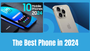 Which Will Be the Best Phone in 2024? - 