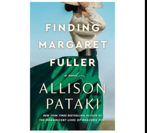 (Read) PDF Book Finding Margaret Fuller by Allison Pataki - 
