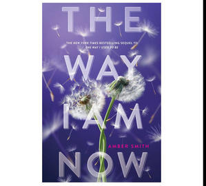 (Read) PDF Book The Way I Am Now (The Way I Used to Be, #2) by Amber   Smith - 