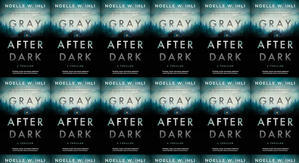 Read (PDF) Book Gray After Dark by : (Noelle W. Ihli) - 