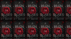 (Download) To Read A Ruin of Roses (Deliciously Dark Fairytales, #1) by : (K.F. Breene) - 