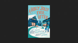 (Read Now) A Holly Jolly Ever After *ePub - 