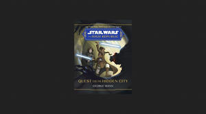 (Read Now) Quest for the Hidden City (Star Wars: The High Republic) *eBooks - 