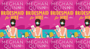 (Download) To Read Bridesmaid for Hire by : (Meghan Quinn) - 